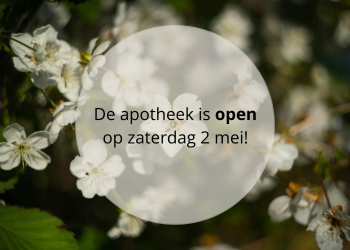 De apotheek is open op zaterdag 2 mei!