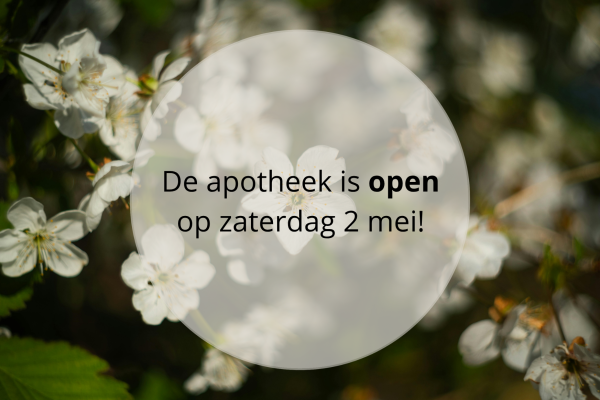 De apotheek is open op zaterdag 2 mei!